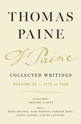 Thomas Paine Collected Writings, Volume 6. 1772 to 1808