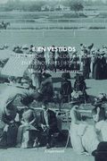Bien Vestidos - una Historia Visual de la Moda en Buenos Aires 1870-1914