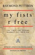 my fists r free: 186 Twitter Poems