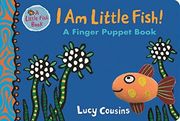 I Am Little Fish! A Finger Puppet Book 
