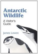 antarctic wildlife,a visitor`s guide (en Inglés)