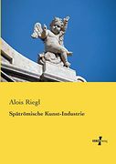 Spaetroemische Kunst-Industrie (in German)
