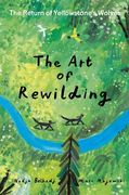 The Art of Rewilding: The Return of Yellowstone's Wolves (en Inglés)