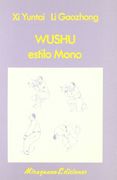 Wushu Estilo Mono (Medicinas Blandas. Ejercicios)