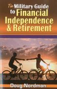 The Military Guide to Financial Independence & Retirement (en Inglés)