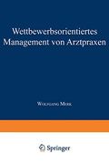 Wettbewerbsorientiertes Management von Arztpraxen (en Alemán)