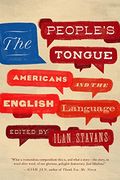 The People'S Tongue: Americans and the English Language (en Inglés)