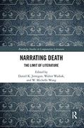 Narrating Death: The Limit of Literature (Routledge Studies in Comparative Literature) (en Inglés)