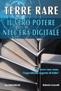 TERRE RARE, il vero potere nell'era digitale (en Italiano)