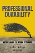 Professional Durability: Withstanding the Storm of Change (en Inglés)