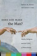 Does god Make the Man? Media, Religion, and the Crisis of Masculinity 
