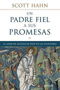 Un Padre Fiel a sus Promesas