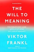 The Will to Meaning: Foundations and Applications of Logotherapy (en Inglés)