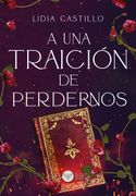 A una traición de perdernos (in Spanish)