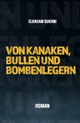 Von Kanaken, Bullen und Bombenlegern (en Alemán)