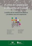 25 Años de Cooperación al Desarrollo en Euskadi: La Política de Instituciones Públicas y el Sistema Vasco de Cooperación