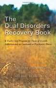 the dual disorders recovery book (en Inglés)