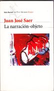 La Narracion Objeto - Juan Jose Saer - Editorial Seix Barral