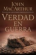 Verdad en Guerra - John F. MacArthur - Grupo Nelson