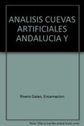 analisis cuevas artificiales andalucia y