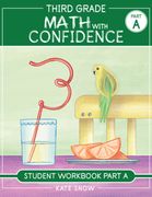 Third Grade Math with Confidence Student Workbook Part a