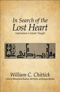 In Search of the Lost Heart: Explorations in Islamic Thought (en Inglés)