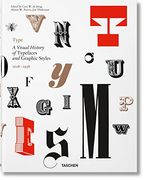 Type. A Visual History of Typefaces & Graphic Styles (en Inglés)