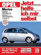 Opel Meriva ab Modelljahr 2003. Jetzt helfe ich mir selbst: Das Handbuch für Technik, Wartung und Reparatur (en Alemán)
