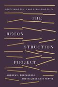 Reconstruction Project, The