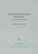 Phoenix Indian School: The Second Half-Century (Century Collection)