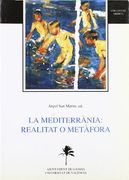 Mediterrània: Realitat o metàfora : IX Universitat d'Estiu a Gandia, 1992 (Col..lecció oberta) (in Spanish)