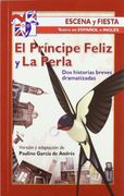 El Príncipe Feliz y La Perla: Dos historias breves dramatizadas (Escena y fiesta) (en Español - Inglés)