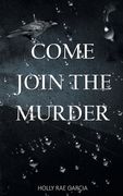 Come Join the Murder 
