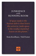 Junkspace With Running Room (en Inglés)