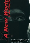 A New World in Our Hearts: Eight Years of Writings from the Love and Rage Revolutionary Anarchist Federation (en Inglés)