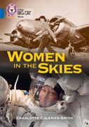 Collins Big Cat - Women in the Skies: Band 13/Topaz (en Inglés)