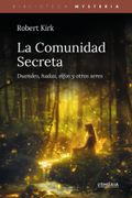 La Comunidad Secreta. Duendes, hadas, elfos y otros seres (in Español,)
