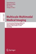 Multiscale Multimodal Medical Imaging: First International Workshop, MMMI 2019, Held in Conjunction with Miccai 2019, Shenzhen, China, October 13, 201 (en Inglés)