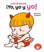Lina Diablina -¡ Yo, yo y Yo! Un Cuento Sobre Vestirte Solo Cuando Tienes 2 Años (in Spanish)