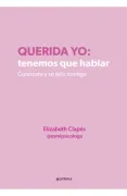 Querida yo: Tenemos que Hablar