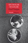 Sin Hogar ni Lugar - Fred Vargas - Siruela