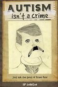 Autism Isn't a Crime: Just ask the Ghost of Frank Reid