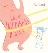 Where Happiness Begins 