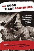 The Good Fight Continues: World war ii Letters From the Abraham Lincoln Brigade (en Inglés)