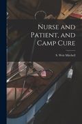 Nurse and Patient, and Camp Cure (en Inglés)