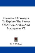 narrative of voyages to explore the shores of africa, arabia and madagascar v2 (en Inglés)