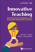 Innovative Teaching: Best Practices From Business and Beyond for Mathematics Teachers (Hardback)