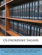 Oldnordiske Sagaer; (en Danés)