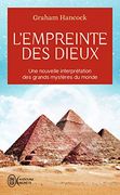 L'empreinte des Dieux: Une Nouvelle Interprétation des Grands Mystères du Monde (in French)