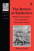 The Return of Epidemics: Health and Society in Peru During the Twentieth Century (en Inglés)